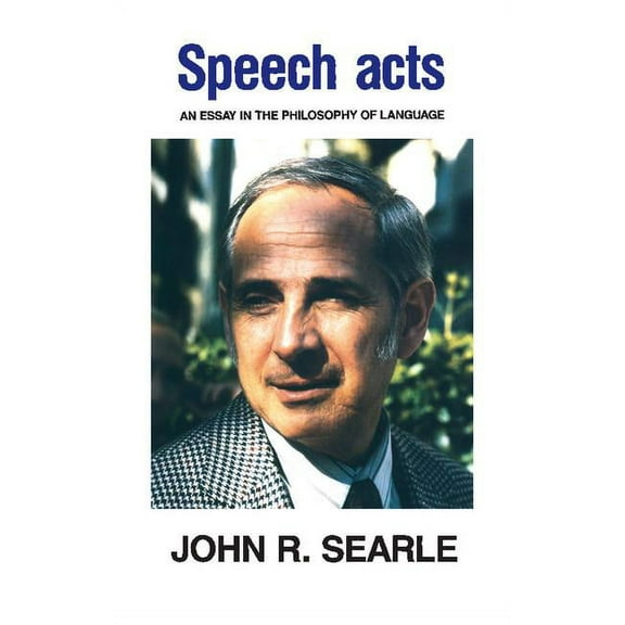 Speech Acts: An Essay in the Philosophy of Language, (Paperback)