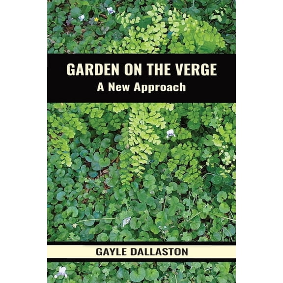 Garden on the Verge: A New Approach, (Paperback)