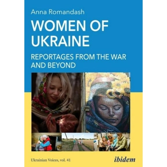 Ukrainian Voices: Women of Ukraine: Reportages from the War and Beyond (Paperback)