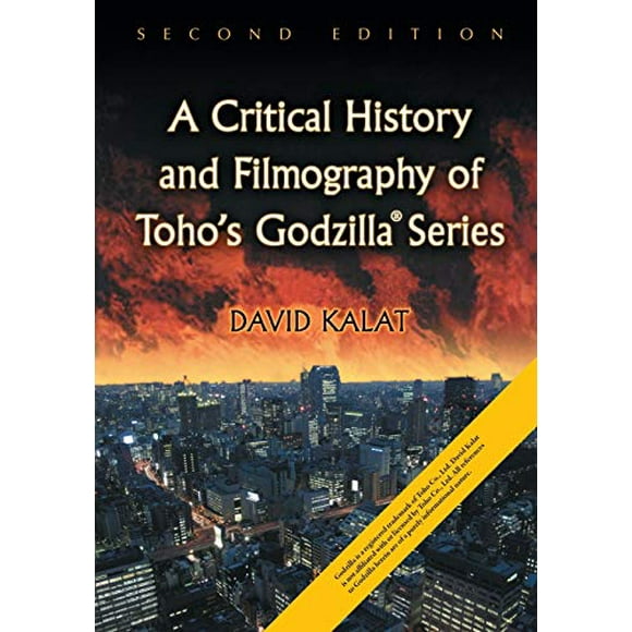 A Critical History and Filmography of Toho's Godzilla Series, 2d ed.