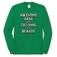 thumbnail image 2 of Wild Bobby, Awesome Dads Tattoos and Beards, Father's Day, Men Long Sleeve Shirt, Kelly, XX-Large, 2 of 3