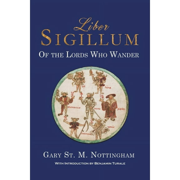 Liber Sigillum: Of the Lords Who Wander, (Paperback)
