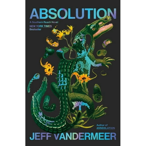 Southern Reach Absolution: A Southern Reach Novel, Book 4, (Hardcover)