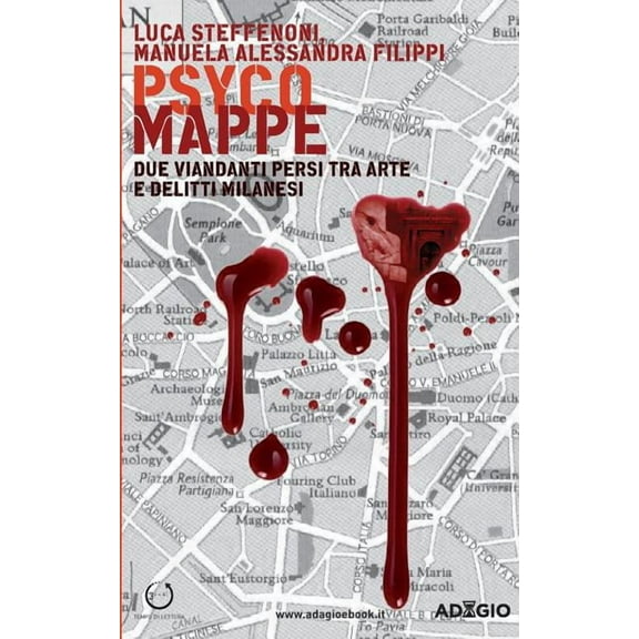 Psyco Mappe : Due Viandanti Persi Tra Arte E Delitti Milanesi
