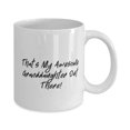 thumbnail image 2 of Reusable Granddaughter, That's My Awesome Granddaughter Out There!, Inspirational Graduation 15oz Mug F Grandchild, 2 of 2