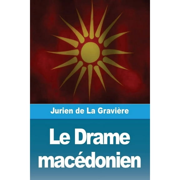 Le Drame macédonien, (Paperback)