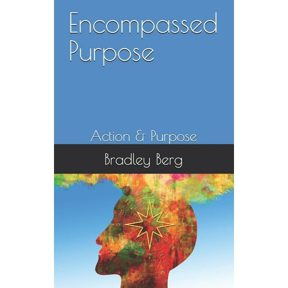 1 Encompassed Purpose: Action & Purpose, Book 4, (Paperback)
