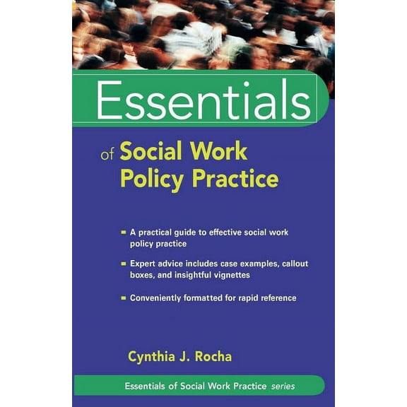 Essentials of Social Work Essentials of Social Work Policy Practice, Book 4, (Paperback)