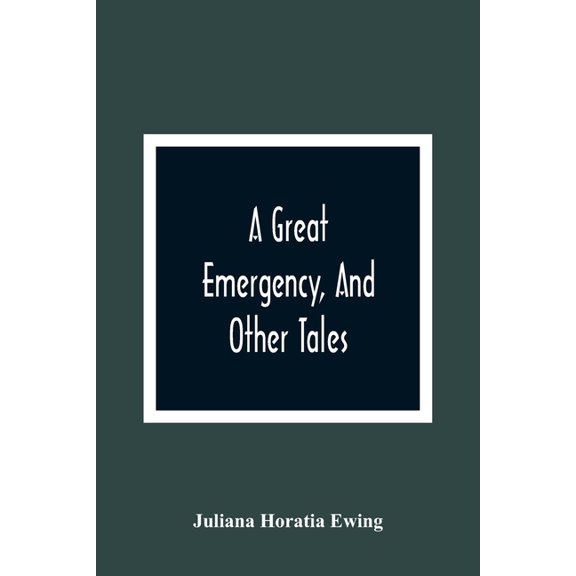 A Great Emergency, And Other Tales, (Paperback)