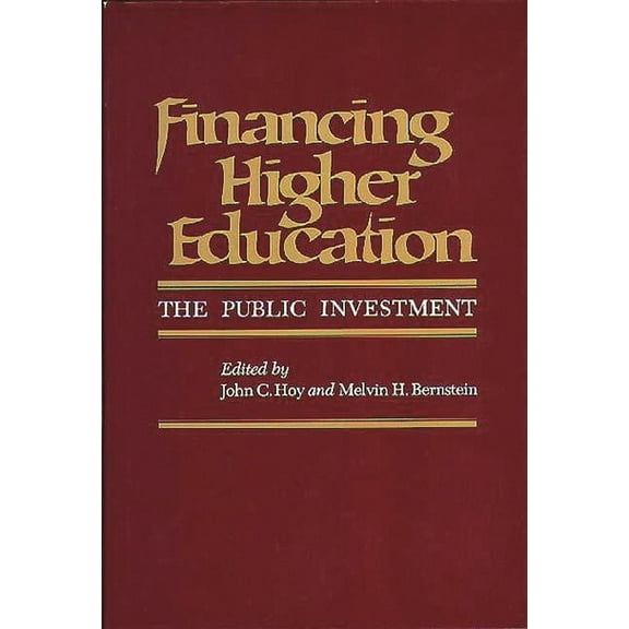Financing Higher Education: The Public Investment, (Hardcover)