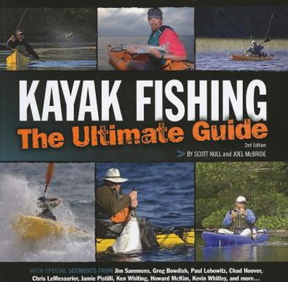 Pre-Owned Kayak Fishing: The Ultimate Guide (Paperback) 1565236386 9781565236387