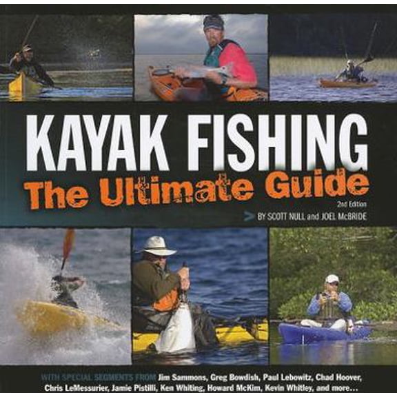 Pre-Owned Kayak Fishing: The Ultimate Guide (Paperback) 1565236386 9781565236387
