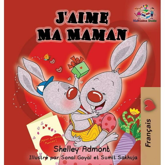French Bedtime Collection J'aime Ma Maman (French language children's book): I Love My Mom (French Edition), (Hardcover)