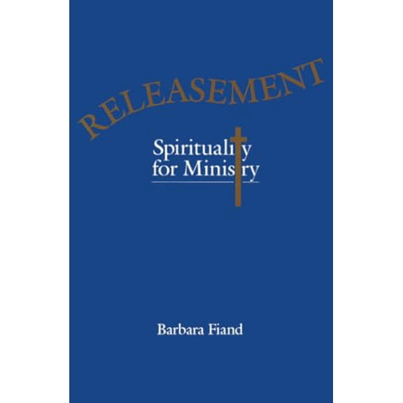 Pre-Owned Releasement: Spirituality for Ministry, 9780824510831, 0824510836, Paperback,