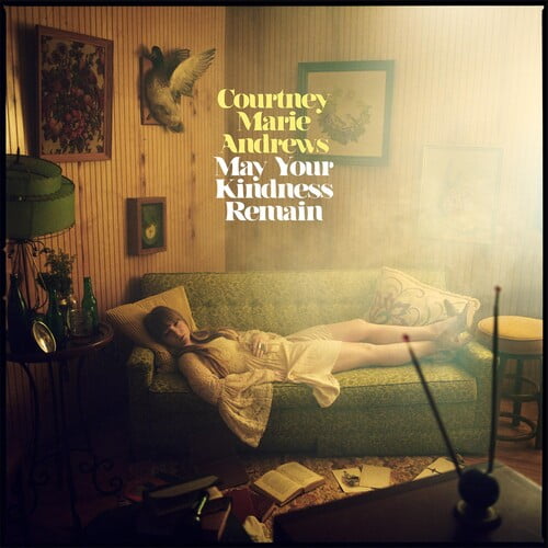 Courtney Marie Andrews - May Your Kindness Remain - Music & Performance - Vinyl