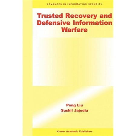 Pre-Owned Advances in Information Security: Trusted Recovery and Defensive Information Warfare (Paperback)