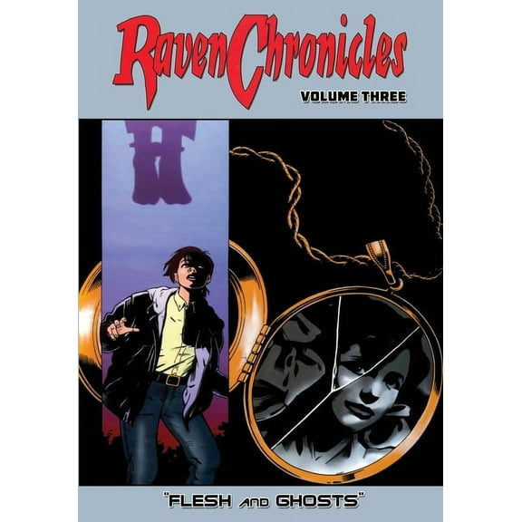 Raven Chronicles Raven Chronicles - Volume 3: Flesh and Ghosts, (Paperback)