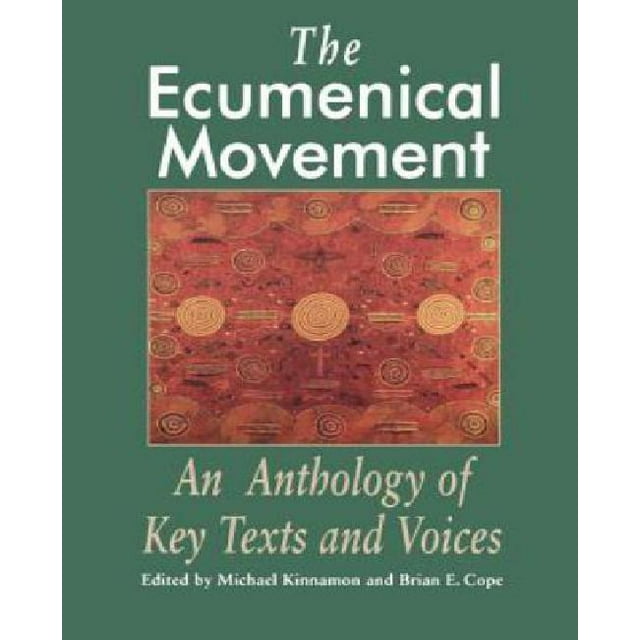 Mouvement Œcuménique, Anthologie de Textes Clés et de Voix