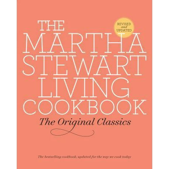 Pre-Owned The Martha Stewart Living Cookbook: The Original Classics (Hardcover) 0307393828 9780307393821