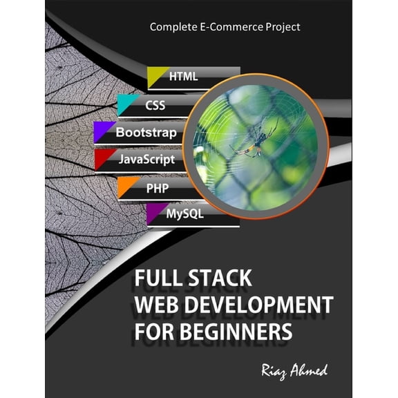 Full Stack Web Development For Beginners: Learn Ecommerce Web Development Using HTML5, CSS3, Bootstrap, JavaScript, MySQL, and PHP (Paperback)