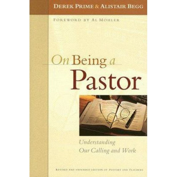 Pre-Owned On Being a Pastor: Understanding Our Calling and Work (Paperback) 0802431194 9780802431196