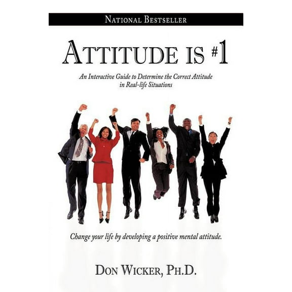 Attitude is #1: An Interactive Guide to Determine the Correct Attitude in Real-life Situations, (Paperback)