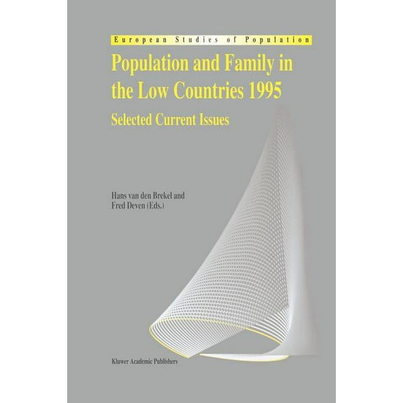 European Studies of Population Population and Family in the Low Countries 1995: Selected Current Issues, Book 4, (Paperback)