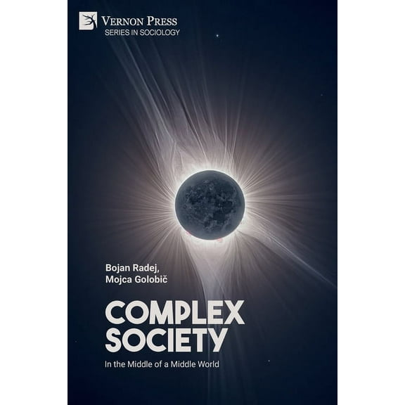 Sociology: Complex Society: In the Middle of a Middle World (Paperback)