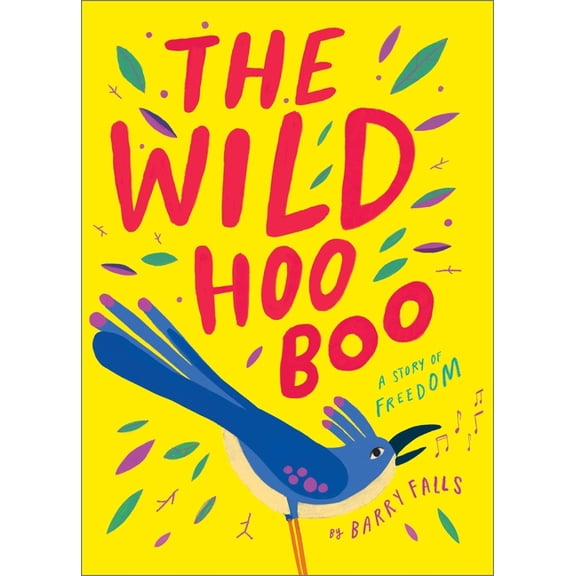 The Wild Hooboo: A Story about Freedom, (Paperback)