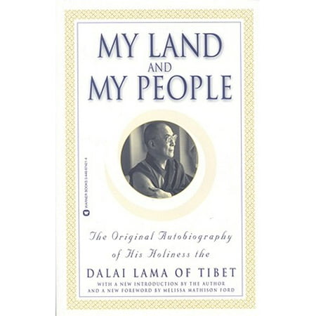 My Land and My People : The Original Autobiography of His Holiness the Dalai Lama of (Best Autobiographies Of Famous People)