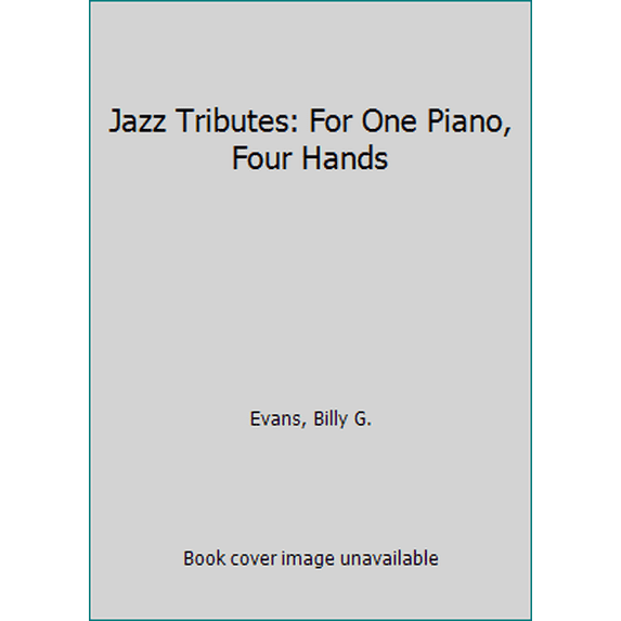 Pre-Owned WP180 - Jazz Tributes for One Piano, Four Hands - Evans (Unknown) 0849793572 9780849793578