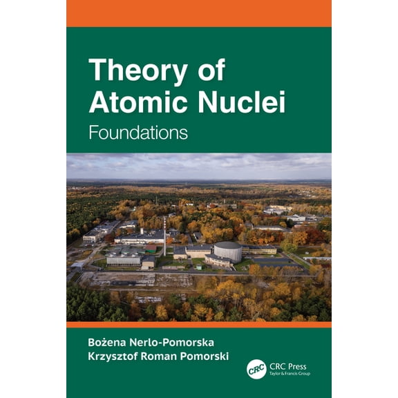 Theory of Atomic Nuclei: Foundations, (Hardcover)
