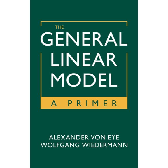 The General Linear Model: A Primer, (Hardcover)