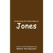 Celebrating Family Names Book Celebrating the Family Name of Jones, (Paperback)