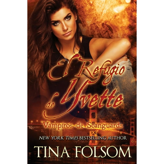 Vampiros de Scanguards El Refugio de Yvette (Vampiros de Scanguards 4), Book 4, (Paperback)