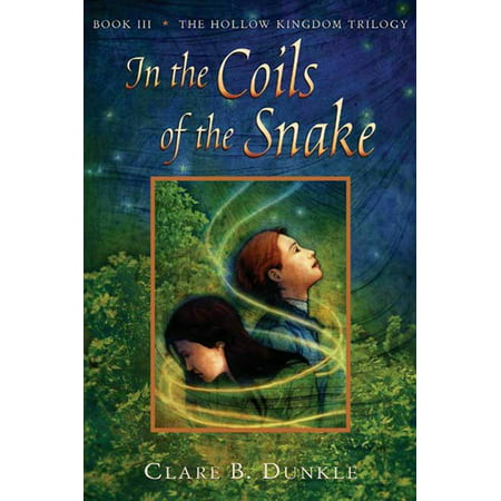 In the Coils of the Snake : Book III -- The Hollow Kingdom