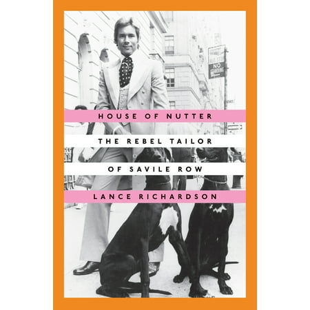 House of Nutter: The Rebel Tailor of Savile Row (Best Savile Row Tailors)