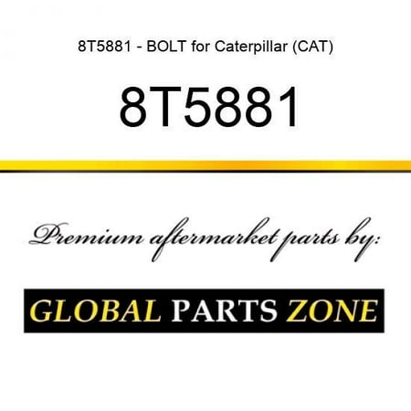 

8T5881 - BOLT for Caterpillar (CAT)