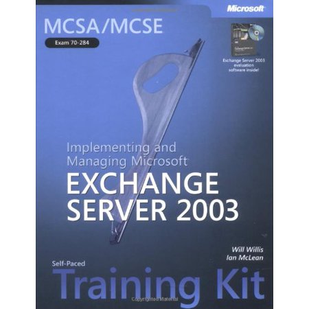 Pre-Owned McSa/MCSE Self-Paced Training Kit (Exam 70-284): Implementing and Managing Microsofta Exchange Server 2003: Implementing and Managing Microsoft(r) Exc (Paperback) 0735618992 9780735618992
