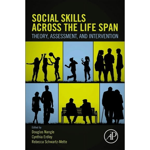 Social Skills Across the Life Span: Theory, Assessment, and Intervention, (Paperback)