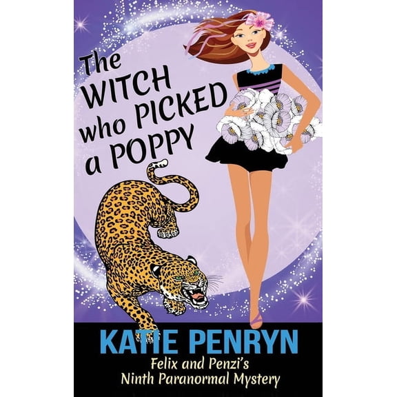 French Country Murders - Hardcover The Witch who Picked a Poppy: Felix and Penzi's Ninth Paranormal Mystery, Book 9, (Hardcover)