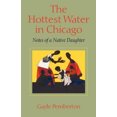 thumbnail image 3 of The Hottest Water in Chicago: Notes of a Native Daughter, 3 of 4