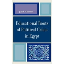 Educational Roots of Political Crisis in Egypt, (Hardcover)