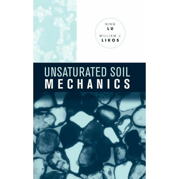 Unsaturated Soil Mechanics, (Hardcover)