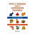 thumbnail image 1 of Guía de Alimentos. Mitos y  Verdades Sobre La Alimentación Saludable 1 pza, 1 of 1