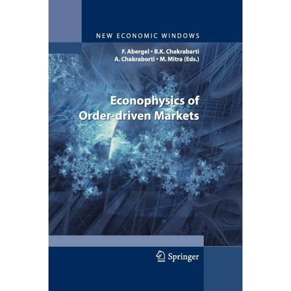 New Economic Windows Econophysics of Order-Driven Markets: Proceedings of Econophys-Kolkata V, (Paperback)
