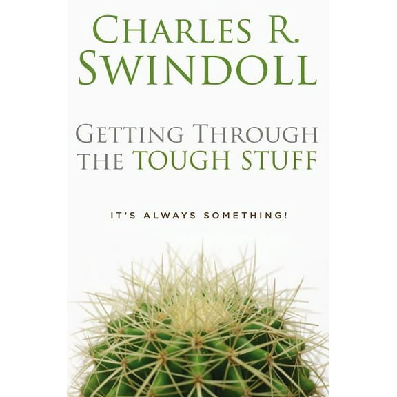 Getting Through the Tough Stuff: It's Always Something!, (Paperback)
