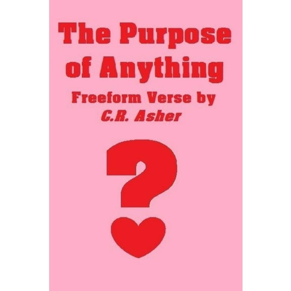 The Purpose Of Anything, (Paperback)