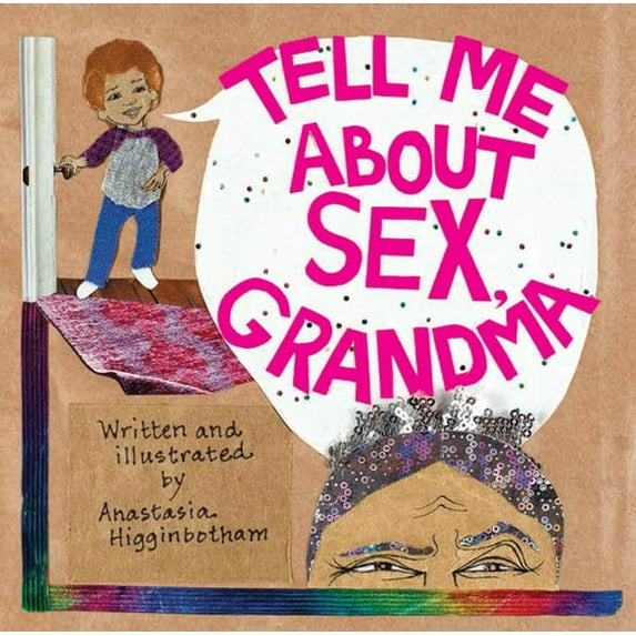 Pre-Owned Tell Me about Sex, Grandma (Hardcover) 1948340429 9781948340427