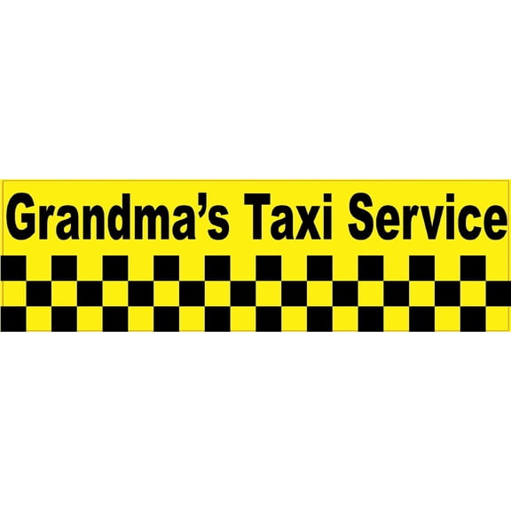 10in x 3in Grandma's Taxi Service Bumper Sticker